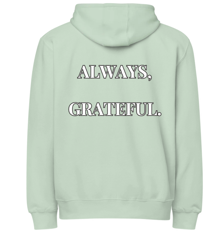 "ALWAYS, GRATEFUL." Premium Full Zip Hoodie