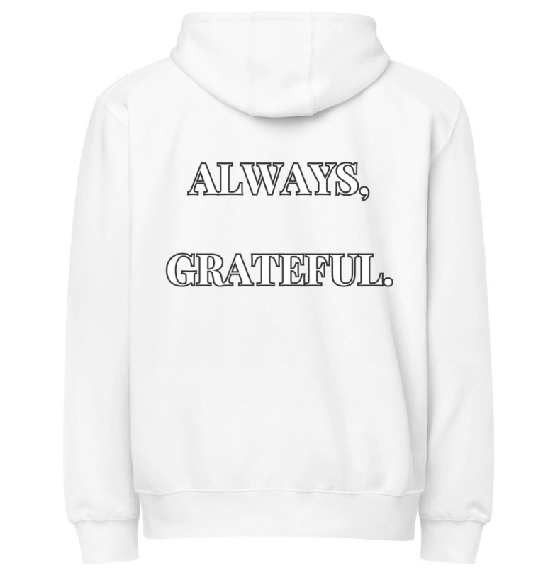 "ALWAYS, GRATEFUL." Premium Full Zip Hoodie